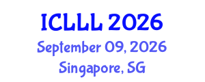 International Conference on Languages, Literature and Linguistics (ICLLL) September 09, 2026 - Singapore, Singapore International Conference on Languages, Literature and Linguistics (ICLLL) September 09, 2026 - Singapore, Singapore