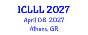 International Conference on Languages, Literature and Linguistics (ICLLL) April 08, 2027 - Athens, Greece International Conference on Languages, Literature and Linguistics (ICLLL) April 08, 2027 - Athens, Greece