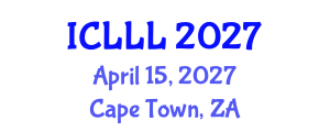 International Conference on Languages, Literature and Linguistics (ICLLL) April 15, 2027 - Cape Town, South Africa International Conference on Languages, Literature and Linguistics (ICLLL) April 15, 2027 - Cape Town, South Africa