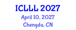 International Conference on Languages, Literature and Linguistics (ICLLL) April 10, 2027 - Chengdu, China International Conference on Languages, Literature and Linguistics (ICLLL) April 10, 2027 - Chengdu, China