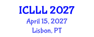 International Conference on Languages, Literature and Linguistics (ICLLL) April 15, 2027 - Lisbon, Portugal International Conference on Languages, Literature and Linguistics (ICLLL) April 15, 2027 - Lisbon, Portugal