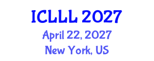 International Conference on Languages, Literature and Linguistics (ICLLL) April 22, 2027 - New York, United States International Conference on Languages, Literature and Linguistics (ICLLL) April 22, 2027 - New York, United States