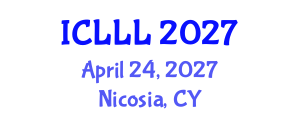 International Conference on Languages, Literature and Linguistics (ICLLL) April 24, 2027 - Nicosia, Cyprus International Conference on Languages, Literature and Linguistics (ICLLL) April 24, 2027 - Nicosia, Cyprus
