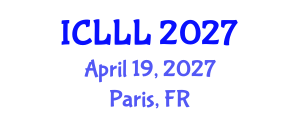International Conference on Languages, Literature and Linguistics (ICLLL) April 19, 2027 - Paris, France International Conference on Languages, Literature and Linguistics (ICLLL) April 19, 2027 - Paris, France
