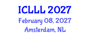 International Conference on Languages, Literature and Linguistics (ICLLL) February 08, 2027 - Amsterdam, Netherlands International Conference on Languages, Literature and Linguistics (ICLLL) February 08, 2027 - Amsterdam, Netherlands