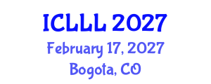 International Conference on Languages, Literature and Linguistics (ICLLL) February 17, 2027 - Bogota, Colombia International Conference on Languages, Literature and Linguistics (ICLLL) February 17, 2027 - Bogota, Colombia