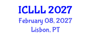 International Conference on Languages, Literature and Linguistics (ICLLL) February 08, 2027 - Lisbon, Portugal International Conference on Languages, Literature and Linguistics (ICLLL) February 08, 2027 - Lisbon, Portugal