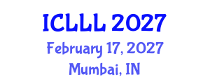 International Conference on Languages, Literature and Linguistics (ICLLL) February 17, 2027 - Mumbai, India International Conference on Languages, Literature and Linguistics (ICLLL) February 17, 2027 - Mumbai, India