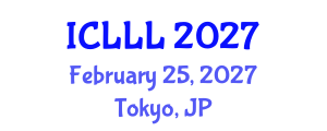 International Conference on Languages, Literature and Linguistics (ICLLL) February 25, 2027 - Tokyo, Japan International Conference on Languages, Literature and Linguistics (ICLLL) February 25, 2027 - Tokyo, Japan
