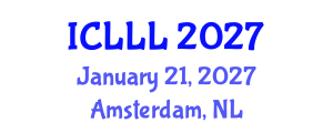 International Conference on Languages, Literature and Linguistics (ICLLL) January 21, 2027 - Amsterdam, Netherlands International Conference on Languages, Literature and Linguistics (ICLLL) January 21, 2027 - Amsterdam, Netherlands