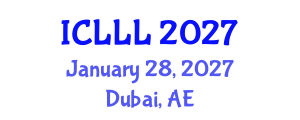 International Conference on Languages, Literature and Linguistics (ICLLL) January 28, 2027 - Dubai, United Arab Emirates International Conference on Languages, Literature and Linguistics (ICLLL) January 28, 2027 - Dubai, United Arab Emirates