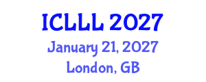 International Conference on Languages, Literature and Linguistics (ICLLL) January 21, 2027 - London, United Kingdom International Conference on Languages, Literature and Linguistics (ICLLL) January 21, 2027 - London, United Kingdom