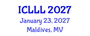International Conference on Languages, Literature and Linguistics (ICLLL) January 23, 2027 - Maldives, Maldives International Conference on Languages, Literature and Linguistics (ICLLL) January 23, 2027 - Maldives, Maldives