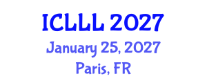 International Conference on Languages, Literature and Linguistics (ICLLL) January 25, 2027 - Paris, France International Conference on Languages, Literature and Linguistics (ICLLL) January 25, 2027 - Paris, France
