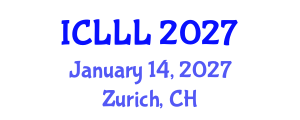 International Conference on Languages, Literature and Linguistics (ICLLL) January 14, 2027 - Zurich, Switzerland