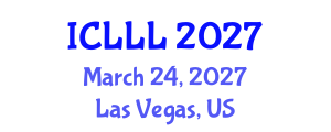 International Conference on Languages, Literature and Linguistics (ICLLL) March 24, 2027 - Las Vegas, United States