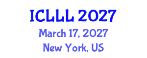 International Conference on Languages, Literature and Linguistics (ICLLL) March 17, 2027 - New York, United States International Conference on Languages, Literature and Linguistics (ICLLL) March 17, 2027 - New York, United States