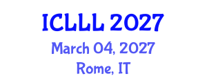 International Conference on Languages, Literature and Linguistics (ICLLL) March 04, 2027 - Rome, Italy International Conference on Languages, Literature and Linguistics (ICLLL) March 04, 2027 - Rome, Italy