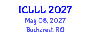 International Conference on Languages, Literature and Linguistics (ICLLL) May 08, 2027 - Bucharest, Romania International Conference on Languages, Literature and Linguistics (ICLLL) May 08, 2027 - Bucharest, Romania