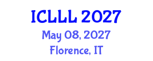 International Conference on Languages, Literature and Linguistics (ICLLL) May 08, 2027 - Florence, Italy International Conference on Languages, Literature and Linguistics (ICLLL) May 08, 2027 - Florence, Italy