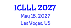 International Conference on Languages, Literature and Linguistics (ICLLL) May 15, 2027 - Las Vegas, United States International Conference on Languages, Literature and Linguistics (ICLLL) May 15, 2027 - Las Vegas, United States