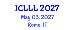 International Conference on Languages, Literature and Linguistics (ICLLL) May 03, 2027 - Rome, Italy International Conference on Languages, Literature and Linguistics (ICLLL) May 03, 2027 - Rome, Italy
