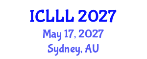 International Conference on Languages, Literature and Linguistics (ICLLL) May 17, 2027 - Sydney, Australia International Conference on Languages, Literature and Linguistics (ICLLL) May 17, 2027 - Sydney, Australia