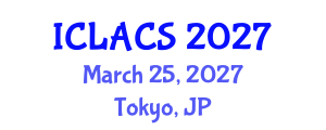 International Conference on Latin American and Caribbean Studies (ICLACS) March 25, 2027 - Tokyo, Japan International Conference on Latin American and Caribbean Studies (ICLACS) March 25, 2027 - Tokyo, Japan
