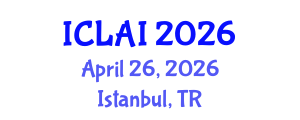 International Conference on Law and Artificial Intelligence (ICLAI) April 26, 2026 - Istanbul, Turkey