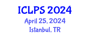 International Conference on Law and Political Science (ICLPS) April 25, 2024 - Istanbul, Turkey