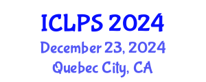 International Conference on Law and Political Science (ICLPS) December 23, 2024 - Quebec City, Canada