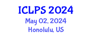 International Conference on Law and Political Science (ICLPS) May 02, 2024 - Honolulu, United States