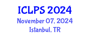 International Conference on Law and Political Science (ICLPS) November 07, 2024 - Istanbul, Turkey