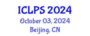 International Conference on Law and Political Science (ICLPS) October 03, 2024 - Beijing, China