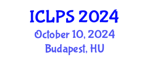 International Conference on Law and Political Science (ICLPS) October 10, 2024 - Budapest, Hungary