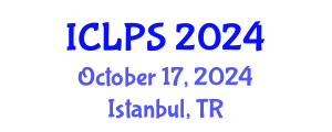 International Conference on Law and Political Science (ICLPS) October 17, 2024 - Istanbul, Turkey