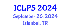 International Conference on Law and Political Science (ICLPS) September 26, 2024 - Istanbul, Turkey