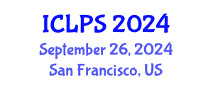 International Conference on Law and Political Science (ICLPS) September 26, 2024 - San Francisco, United States