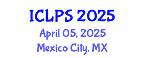 International Conference on Law and Political Science (ICLPS) April 05, 2025 - Mexico City, Mexico