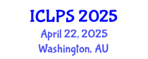 International Conference on Law and Political Science (ICLPS) April 22, 2025 - Washington, Australia