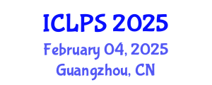 International Conference on Law and Political Science (ICLPS) February 04, 2025 - Guangzhou, China