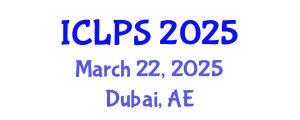 International Conference on Law and Political Science (ICLPS) March 22, 2025 - Dubai, United Arab Emirates