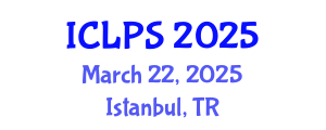 International Conference on Law and Political Science (ICLPS) March 22, 2025 - Istanbul, Turkey