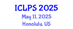 International Conference on Law and Political Science (ICLPS) May 11, 2025 - Honolulu, United States
