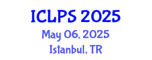 International Conference on Law and Political Science (ICLPS) May 06, 2025 - Istanbul, Turkey