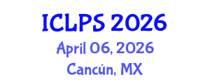 International Conference on Law and Political Science (ICLPS) April 06, 2026 - Cancún, Mexico International Conference on Law and Political Science (ICLPS) April 06, 2026 - Cancún, Mexico