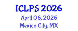 International Conference on Law and Political Science (ICLPS) April 06, 2026 - Mexico City, Mexico International Conference on Law and Political Science (ICLPS) April 06, 2026 - Mexico City, Mexico