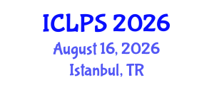 International Conference on Law and Political Science (ICLPS) August 16, 2026 - Istanbul, Turkey International Conference on Law and Political Science (ICLPS) August 16, 2026 - Istanbul, Turkey