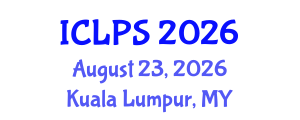 International Conference on Law and Political Science (ICLPS) August 23, 2026 - Kuala Lumpur, Malaysia International Conference on Law and Political Science (ICLPS) August 23, 2026 - Kuala Lumpur, Malaysia