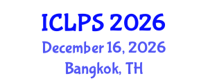 International Conference on Law and Political Science (ICLPS) December 16, 2026 - Bangkok, Thailand International Conference on Law and Political Science (ICLPS) December 16, 2026 - Bangkok, Thailand